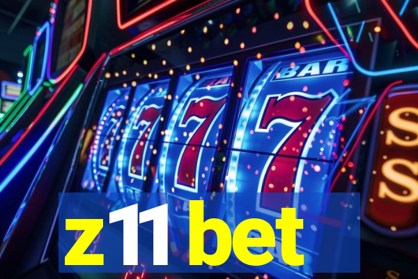 z11 bet